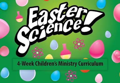 Easter Science 4-Week Children's Ministry Curriculum