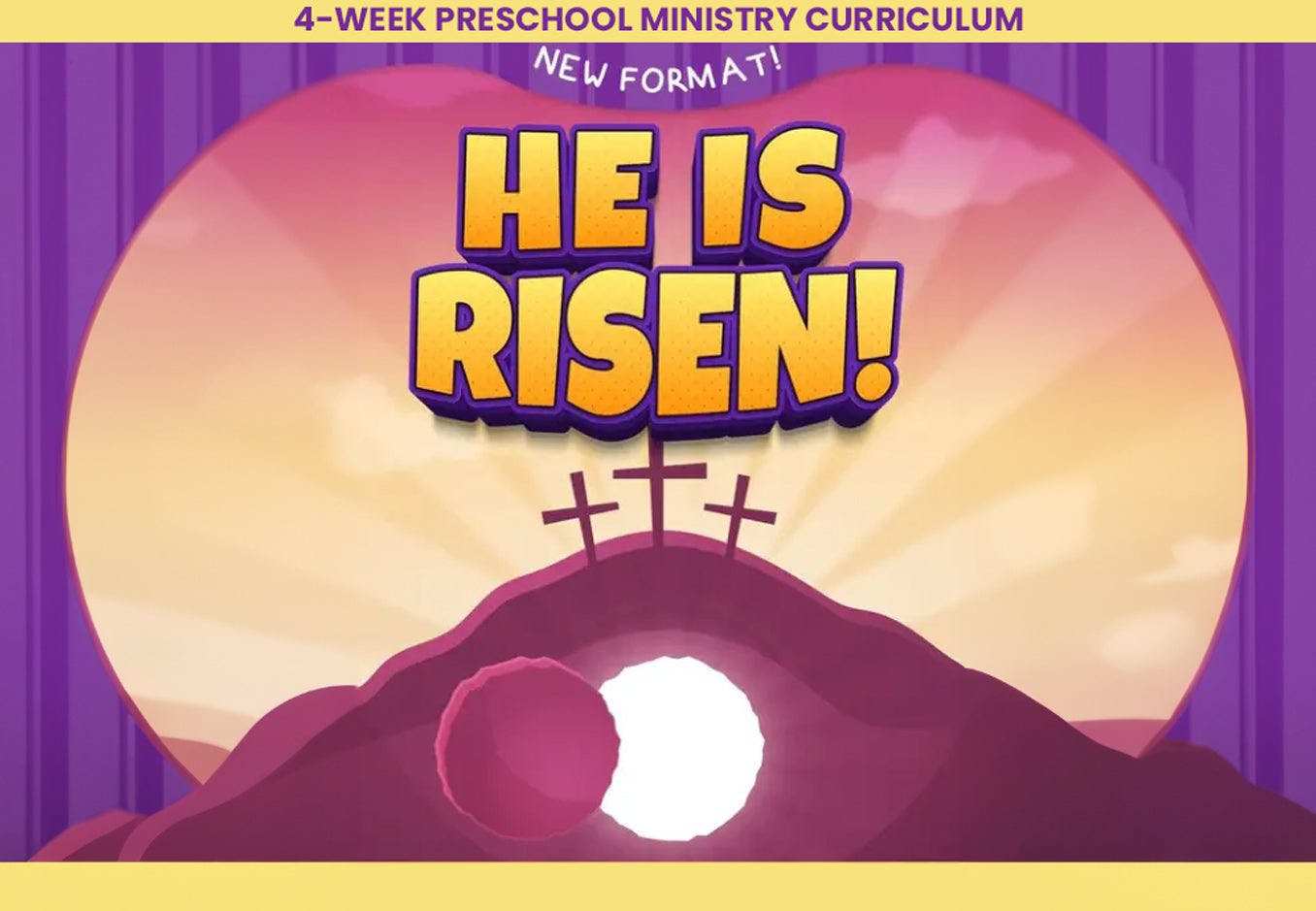 He Is Risen 4-Week Preschool Ministry Easter Curriculum