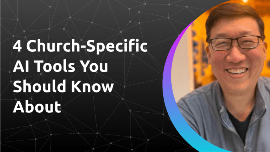 4 Church-Specific AI Tools You Should Know About