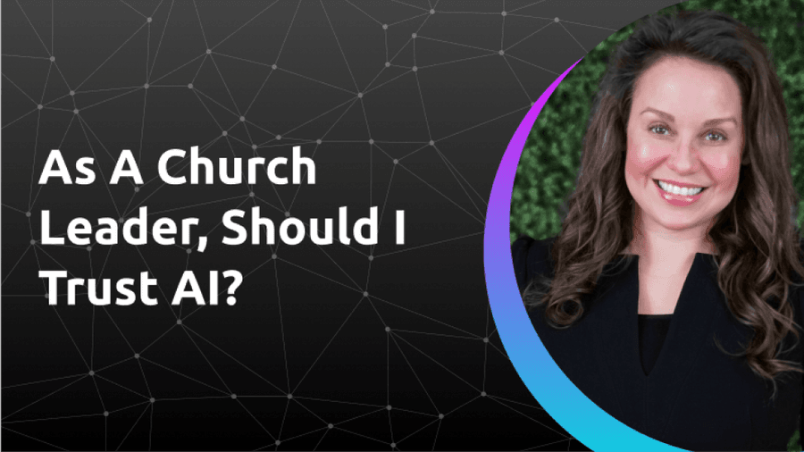 As a Church Leader, Should I Trust AI?