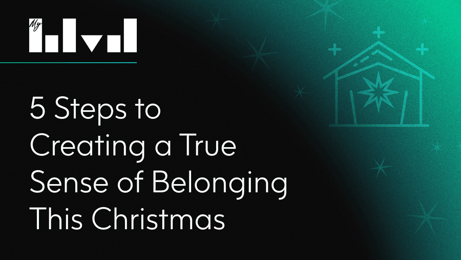 5 Steps to Creating a True Sense of Belonging This Christmas