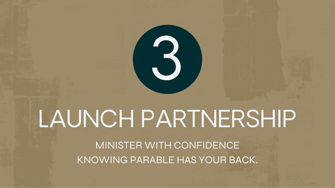 Blue circle labeled "3" with text: "Launch Partnership – Minister with confidence knowing Parable has your back."