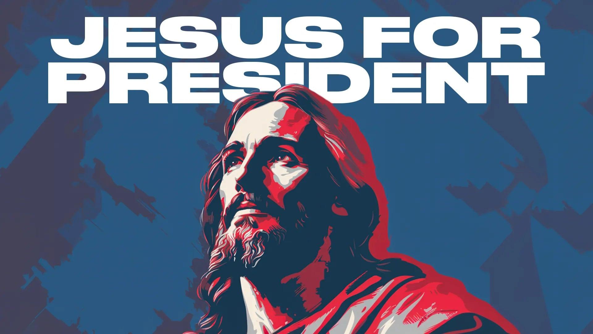 Jesus for President Template