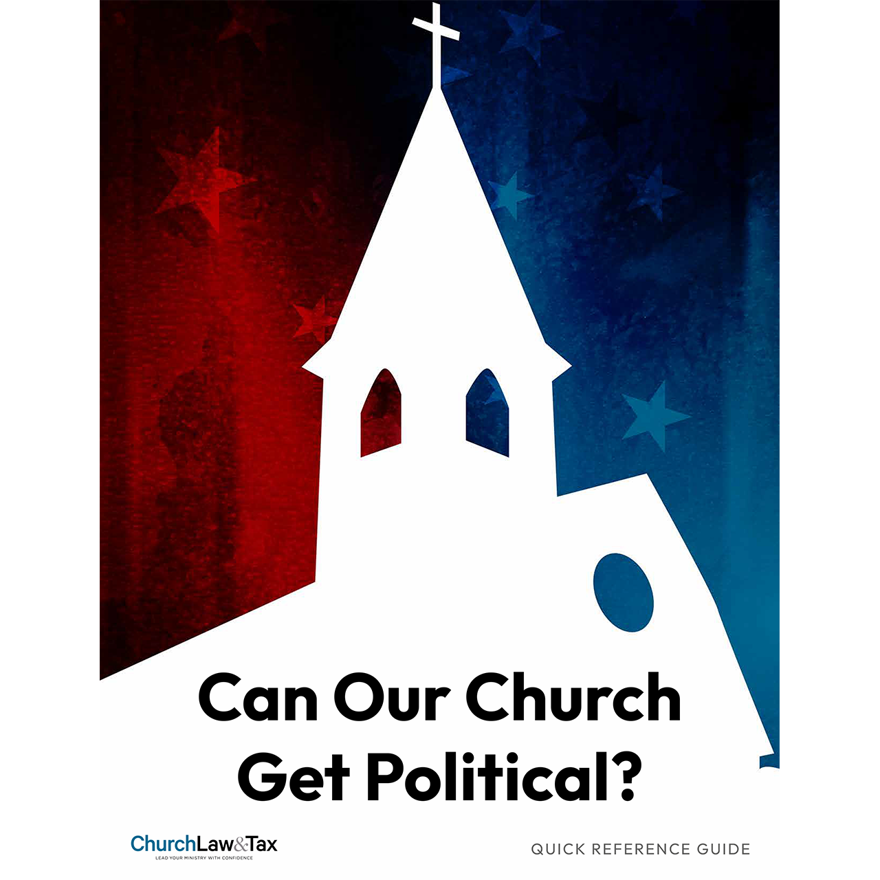 Can Our Church Get Political? Quick Reference Guide