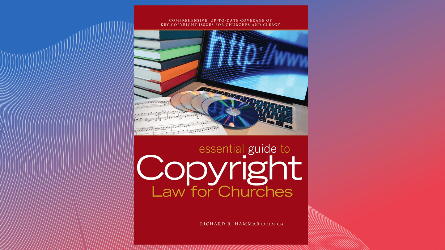 Essential Guide to Copyright Law for Churches