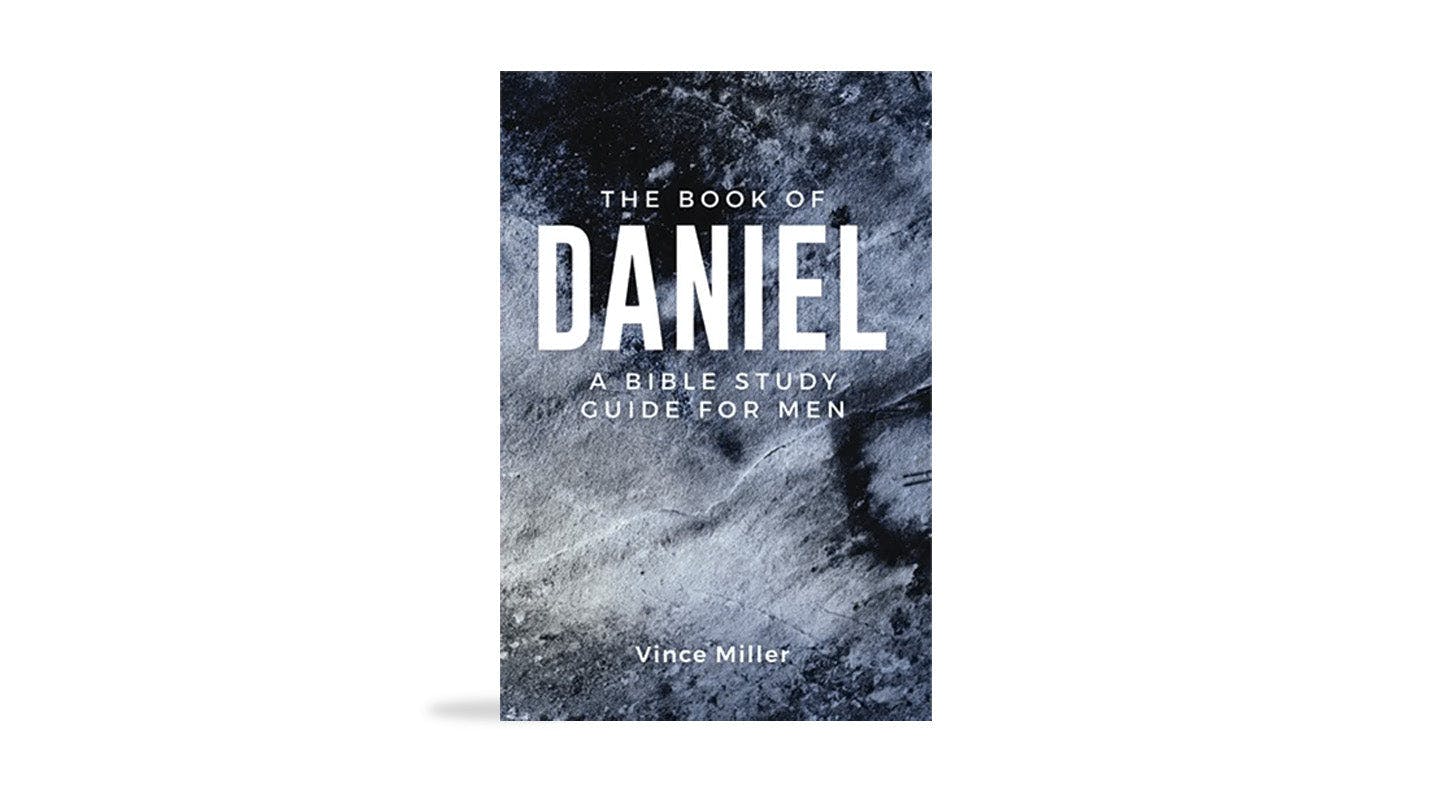 The Book of Daniel: A Bible Study Guide for Men