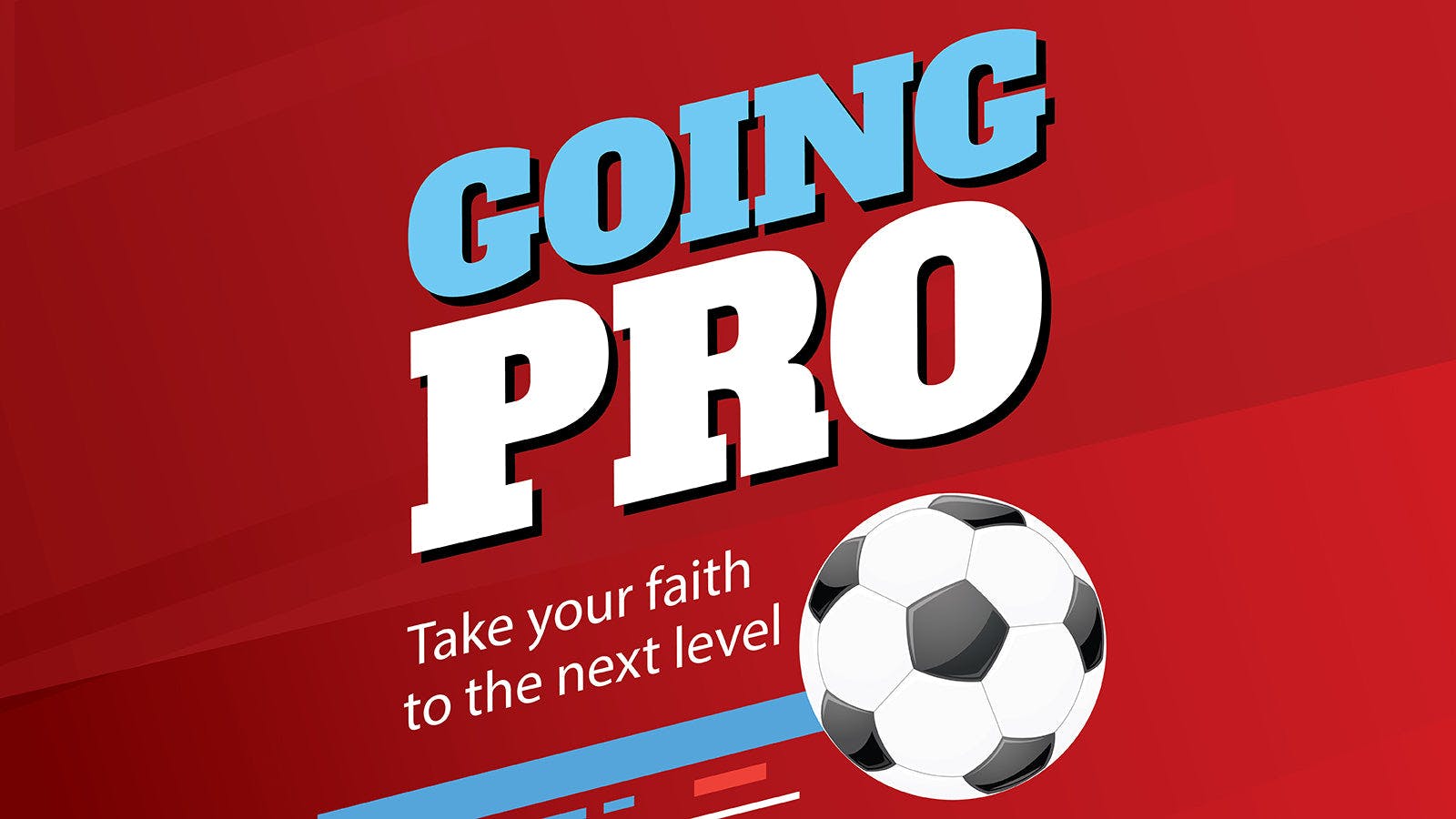 Going Pro 4-Week Youth Ministry Curriculum