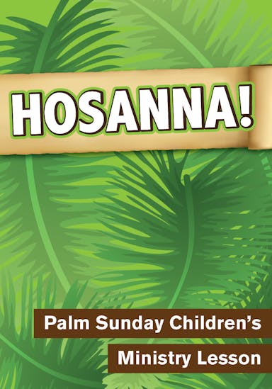 Palm Sunday Children's Church Lesson - Hosanna