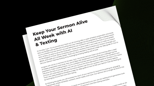 Keep Your Sermon Alive All Week with AI & Texting