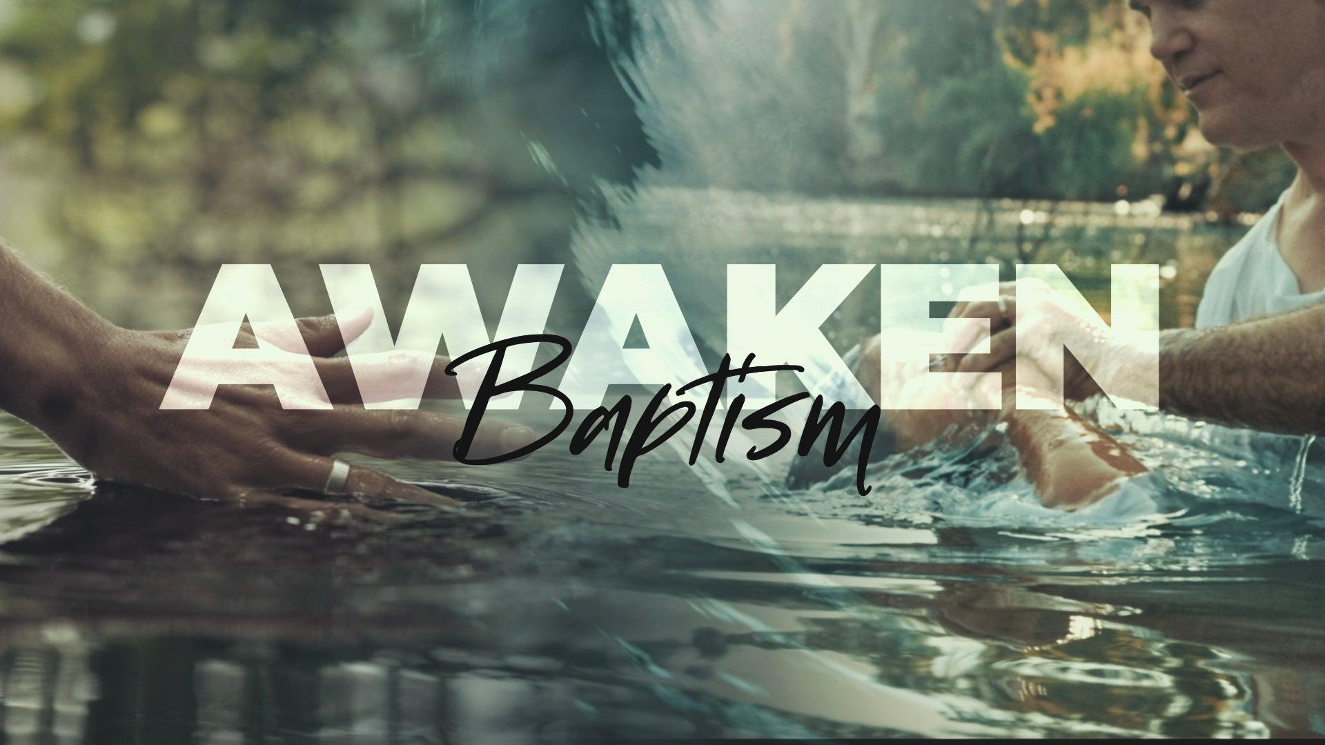 Awaken (Baptism) Mini-Movie