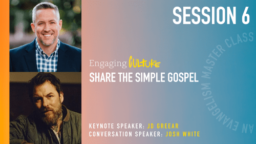 Session 6: Share the Simple Gospel