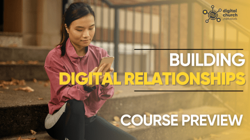 BLESS: Building Digital Relationships Course Preview