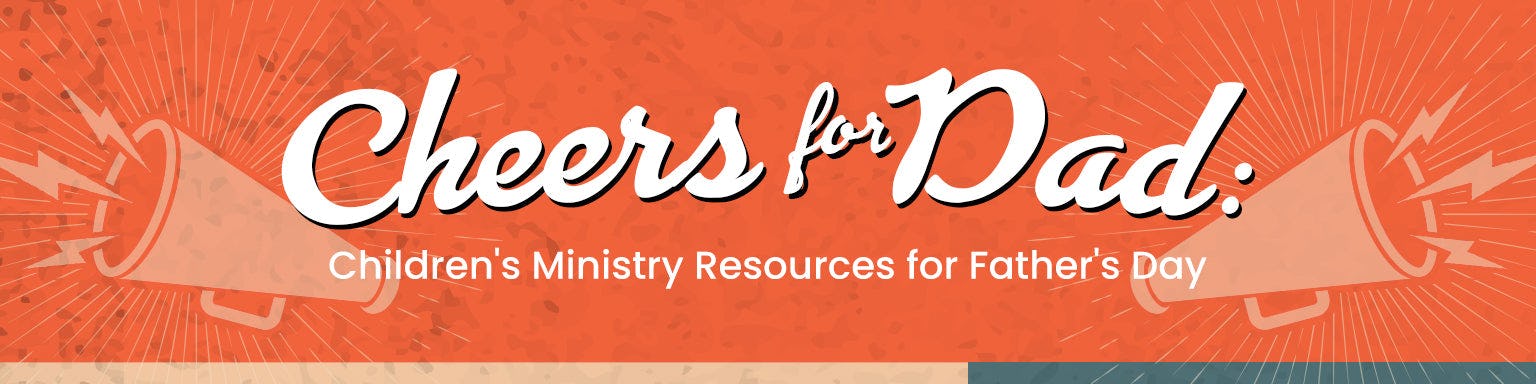 Children's Ministry Resources for Father's Day