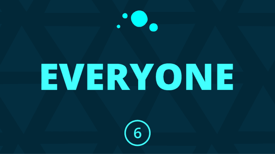 Everyone | Week 6