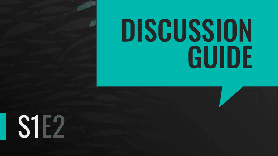 Season 1 Episode Two | Discussion Guide