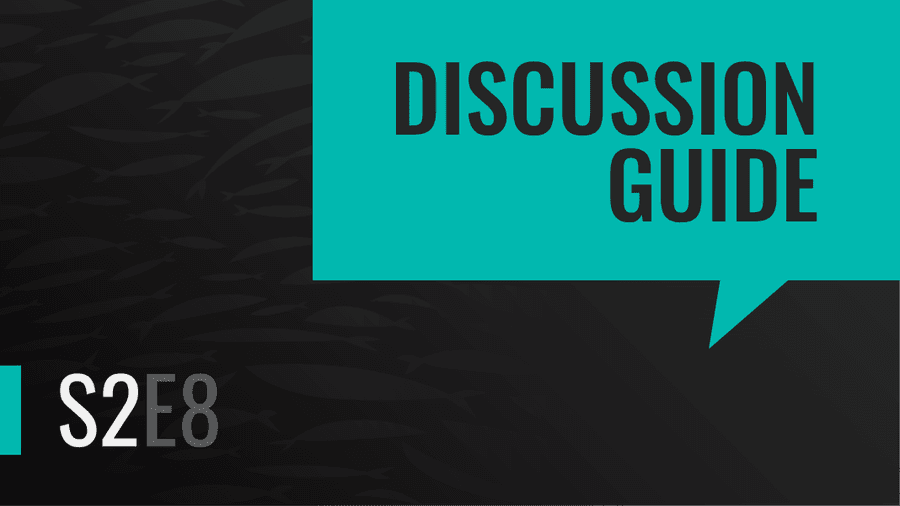 Season 2 Episode Eight | Discussion Guide