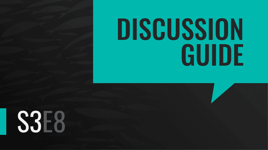 Season 3 Episode Eight | Discussion Guide