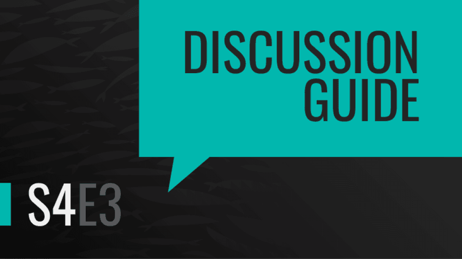 Season 4 Episode Three | Discussion Guide