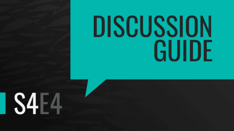 Season 4 Episode Four | Discussion Guide