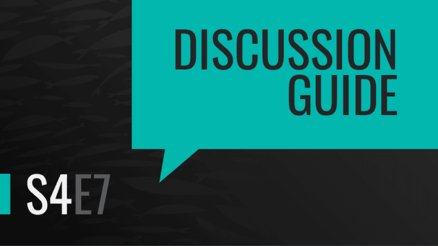 Season 4 Episode Seven | Discussion Guide