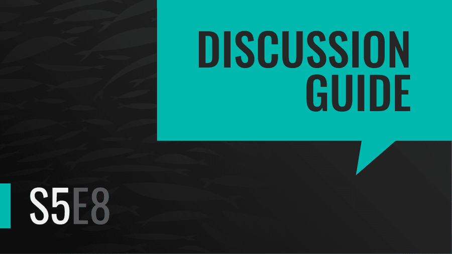 Season 5 Episode Eight | Discussion Guide