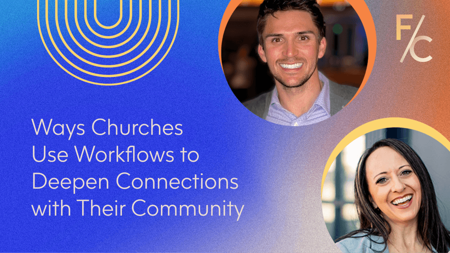 Ways Churches Use Workflows to Deepen Connections with Their Community