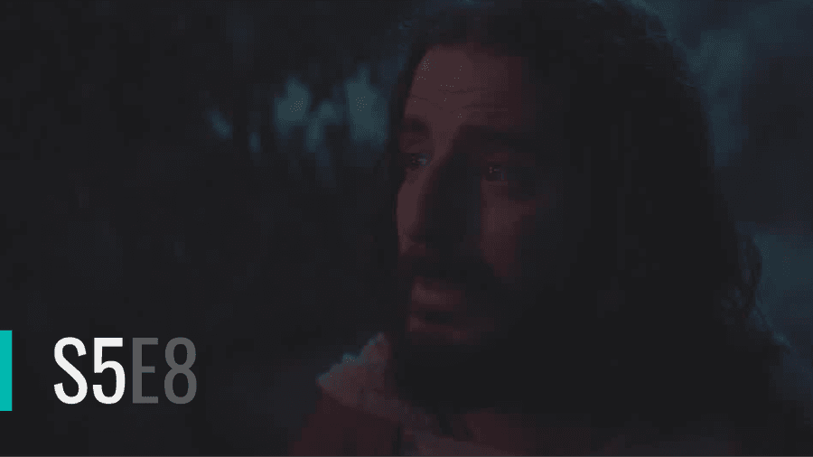 S5E8 | Jesus Prays for the Cup to Pass