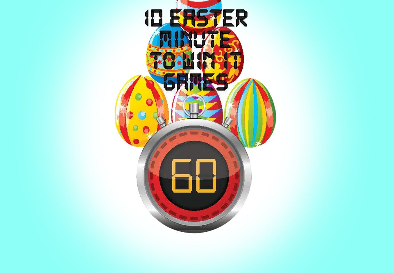 Easter Minute to Win it Games