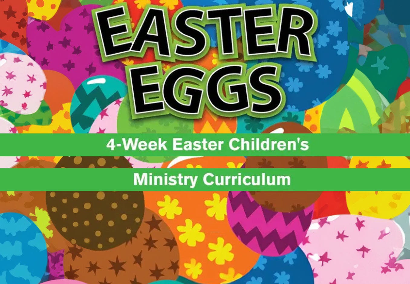 Easter Eggs: 4-Week Children's Ministry Easter Curriculum