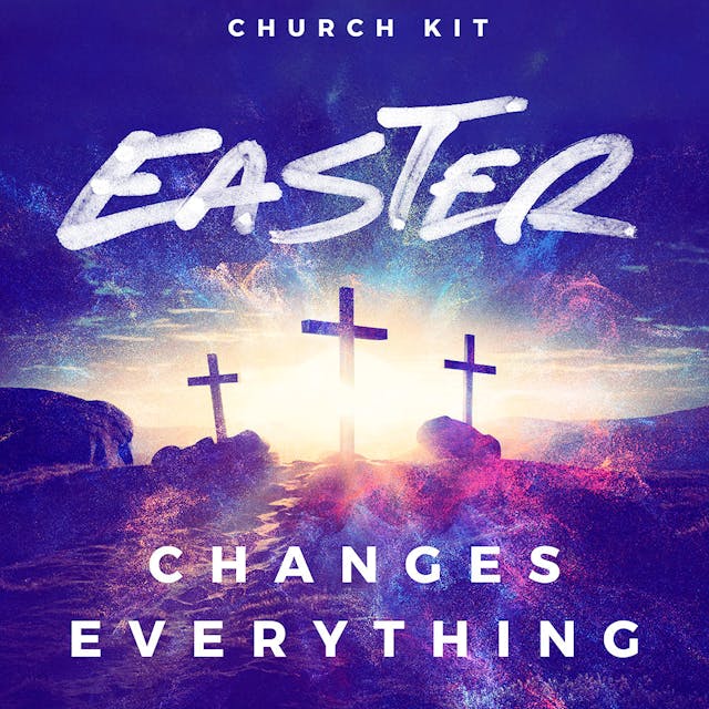 Easter Changes Everything - 1 Day Kit
