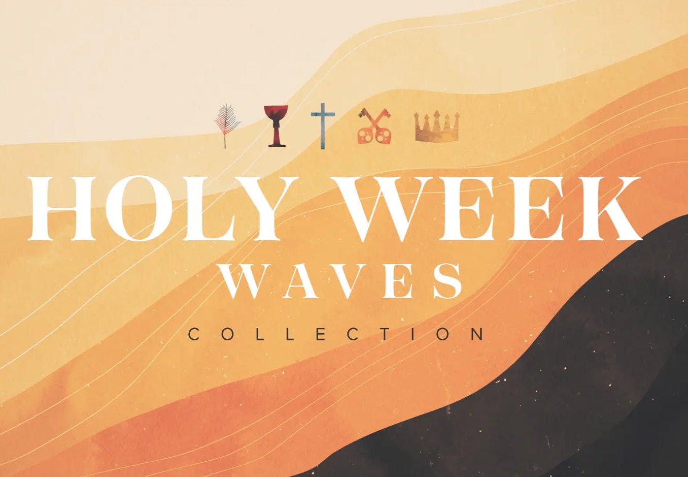 Holy Week Waves