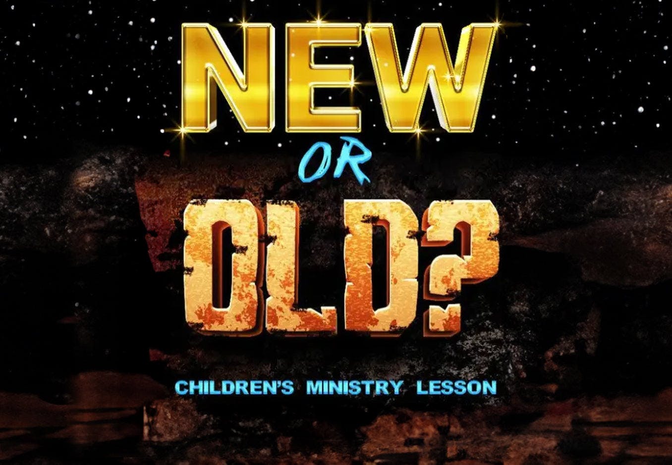 New or Old? New Year's Children's Ministry Lesson