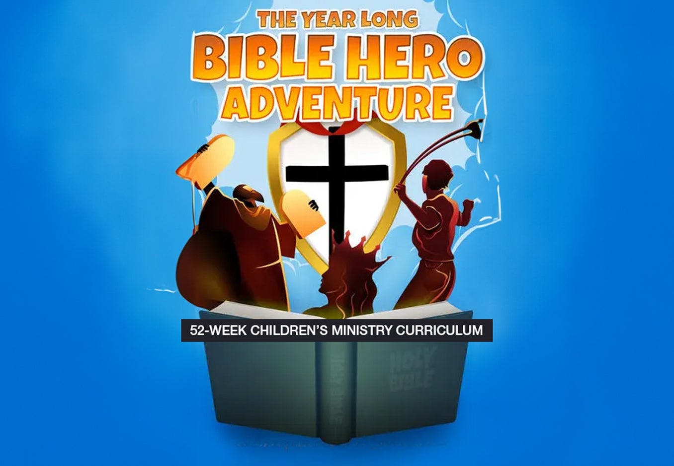 The Year Long Bible Hero Adventure 52-Week Children's Ministry Curriculum