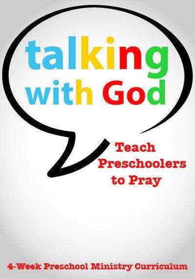 Talking With God 4-Week Preschool Ministry Curriculum