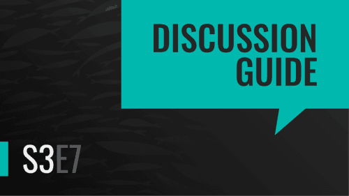 Season 3 Episode Seven | Discussion Guide