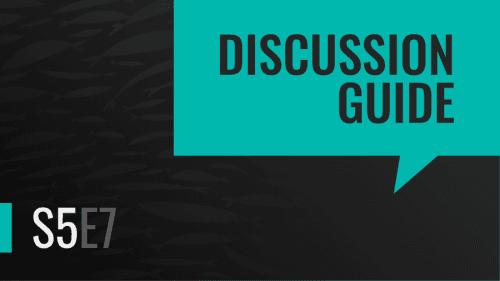 Season 5 Episode Seven | Discussion Guide