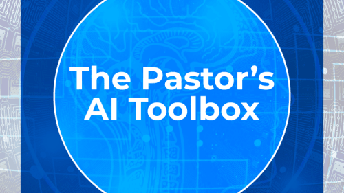 The Pastor’s AI Toolbox