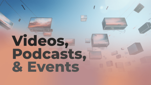 View All AI Videos, Podcasts, & Events