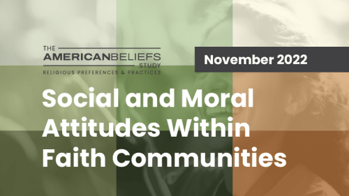 Social & Moral Attitudes within Faith Communities 