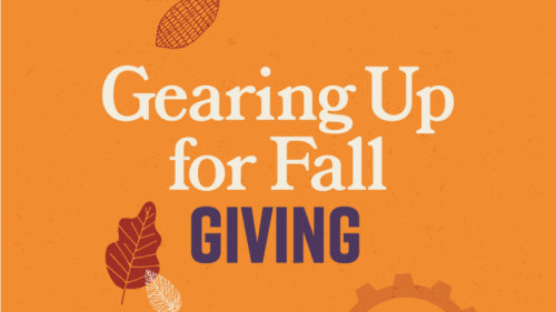 Gearing up for Fall Giving
