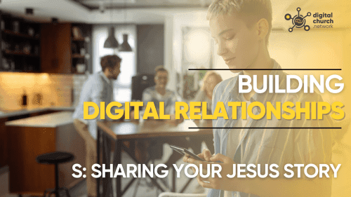 S: Sharing Your Jesus Story