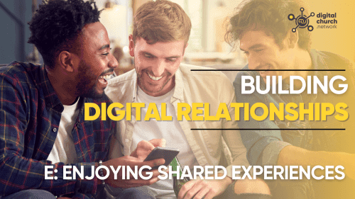 E: Enjoying Shared Experiences
